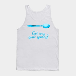 Got Any Spare Spoons? (Spoonie Awareness) - Blue Tank Top